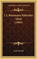 J.J. Rousseaus Ethisches Ideal... 1274973090 Book Cover