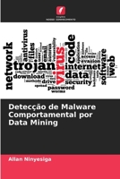 Detecção de Malware Comportamental por Data Mining 6205719460 Book Cover