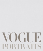 Vogue Portraits: A Century of Icons and Idols 1419788280 Book Cover