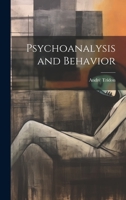 Psychoanalysis and Behavior 1022153005 Book Cover