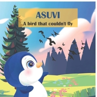 ASUVI A bird that couldn't fly B09QK5RC5F Book Cover