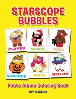 Starscope Bubbles-Photo Album Coloring Book 1952478014 Book Cover