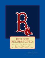 Red Sox Resurrected: Renegade Cowboys, Bald "Idiots" & Bearded Boppers 1492873756 Book Cover