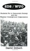 SDS/WUO, Students For A Democratic Society And The Weather Underground Organization 1894925157 Book Cover