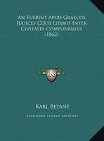 An Fuerint Apud Graecos Judices Certi Litibus Inter Civitates Componendis 1162073152 Book Cover