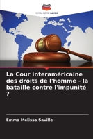 La Cour interaméricaine des droits de l'homme - la bataille contre l'impunité ? 6205333627 Book Cover