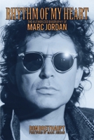 Rhythm of My Heart: The Authorized Biography of Marc Jordan 1069830607 Book Cover