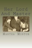 Her Lord and Master 1508684138 Book Cover