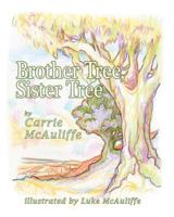 Brother Tree, Sister Tree 1468093290 Book Cover