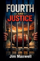 Fourth and Justice B0GZ187NYX Book Cover