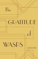 The Gratitude of Wasps 1525518747 Book Cover