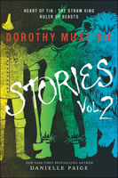 Dorothy Must Die: Stories Vol. 2 0062403974 Book Cover