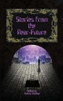 Stories from the Near-Future 194546707X Book Cover
