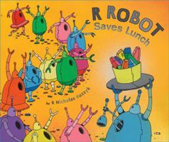 R. Robot Saves Lunch 0399247572 Book Cover