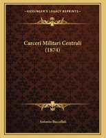 Carceri Militari Centrali (1874) 1160334021 Book Cover