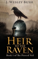 Heir to the Raven : Book 1 of the Pierced Veil Saga 0998042110 Book Cover