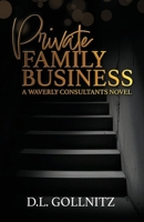 Private Family Business: A Waverly Consultants Novel B0FJXDV7KN Book Cover