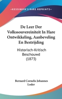 De Leer Der Volkssouvereiniteit In Hare Ontwikkeling, Aanbeveling En Bestrijding: Historisch-Kritisch Beschouwd (1873) 1160401071 Book Cover
