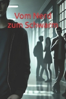 Vom Nerd zum Schwarm (German Edition) B0DVLLGM9Q Book Cover