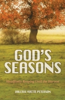 God's Seasons: Steadfastly Reaping Until the Harvest B0BHLCLQKC Book Cover