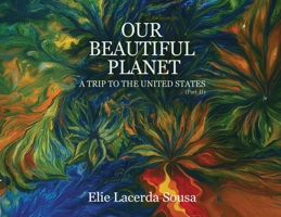 Our Beautiful Planet: A Trip To United States B0GGXZV9MZ Book Cover