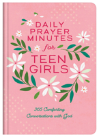 Daily Prayer Minutes for Teen Girls: 365 Comforting Conversations with God 1636097731 Book Cover