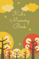 Kid's Memory Book, A Journal to Cherish All of Your Memories, Memory Log Book for Children, 6x9, 120 pages: For moms, dads, parents, grandparents, and ... wants to remember those cherished memories 1677947497 Book Cover