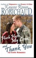 Hush Hush, My Love, and Thank You: An Erotic Romance 172020411X Book Cover