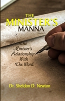 The Minister' s Manna: The Minister's Relationship With The Word B09TN3H24L Book Cover