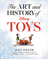 The Art and History of Disney Toys (Disney Editions Deluxe) B0G2X3NTGP Book Cover