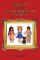 Elizabeth and the Native American Children 1649133537 Book Cover