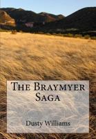 The Braymyer Saga 1511862300 Book Cover