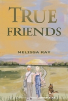 True Friends: You Can Count Your True Friends on Your Thumbs B0BB5SCQTF Book Cover