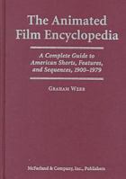 The Animated Film Encyclopedia 2 Volume Set: A Complete Guide to American Shorts, Features, and Sequences, 1900-1979 078640728X Book Cover