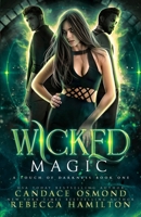 Wicked Magic (A Touch of Darkness #1) 1706775156 Book Cover