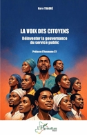 La voix des citoyens: Réinventer la gouvernance du service public (Harmattan Mali) (French Edition) 2336603128 Book Cover