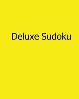 Deluxe Sudoku: Fun, Large Print Sudoku Puzzles 1482533618 Book Cover