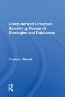Computerized Literature Searching: Research Strategies and Databases 036716955X Book Cover