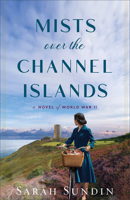 Mists over the Channel Islands: A Novel of World War II 0800741870 Book Cover