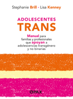 Adolescentes trans: Manual para familias y profesionales que apoyan a adolescencias transgénero y no binarias (Spanish Edition) 6077135836 Book Cover