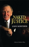 Naked Justice (Oberon Modern Plays) 1840022213 Book Cover