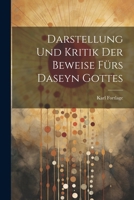 Darstellung und Kritik der Beweise fürs Daseyn Gottes 1022606638 Book Cover