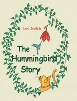 The Hummingbird Story 1645841871 Book Cover
