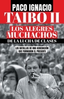 Los Alegres Muchachos de la Lucha de Clases / The Happy Guys from the Class Struggle 6073906315 Book Cover