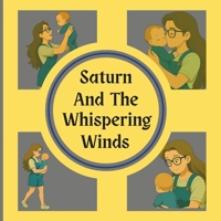 Saturn and the Whispering Winds B0FF356LVT Book Cover