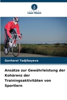 Ansätze zur Gewährleistung der Kohärenz der Trainingsaktivitäten von Sportlern 6205743299 Book Cover