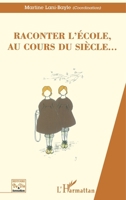 Raconter l'Ecole, Au Cours Du Siecle... 273849109X Book Cover