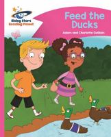 Feed the Ducks - Pink B: Comet Street Kids 1471878171 Book Cover