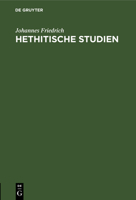 Hethitische Studien: 1. Der Hethitische Soldateneid. 2. Sprachliches Zu Den Hethitischen Gesetzen 311109717X Book Cover