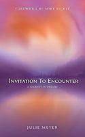 Invitation to Encounter: A Journey in Dreams 0979880769 Book Cover